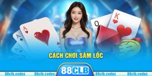 Cách chơi sâm lốc